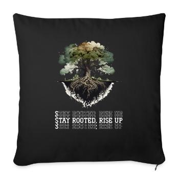 Stay rooted - Sofa pillowcase 17,3'' x 17,3'' (45 x 45 cm) - black - Front