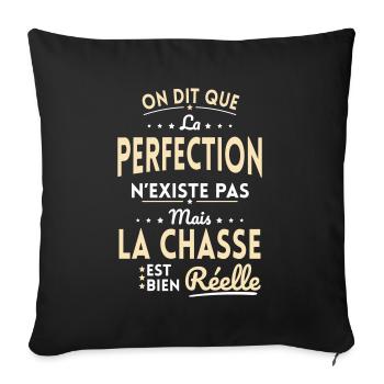 La Perfection n'existe pas la Chasse est Réelle - Housse de coussin décorative 45 x 45 cm - noir - Devant