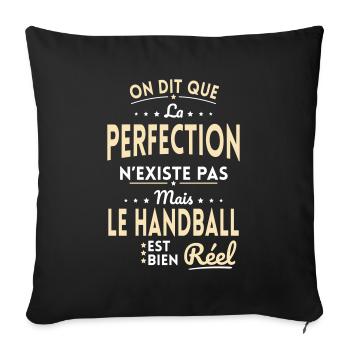 La Perfection n'existe pas le Handball est Réel - Housse de coussin décorative 45 x 45 cm - noir - Devant