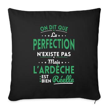 Perfection n'existe pas l'Ardèche est bien Réelle - Housse de coussin décorative 45 x 45 cm - noir - Devant