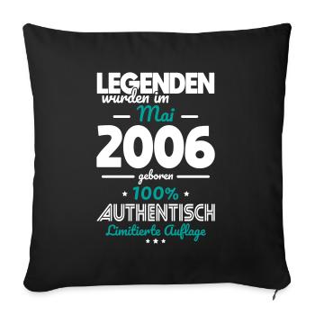 18th Birthday - Legends were published in May 2006 - Sofa pillowcase 17,3'' x 17,3'' (45 x 45 cm) - black - Front