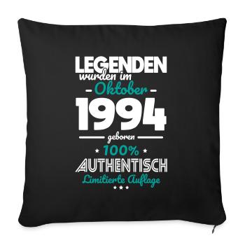 30th Birthday - Legends were created in October 1994 - Sofa pillowcase 17,3'' x 17,3'' (45 x 45 cm) - black - Front
