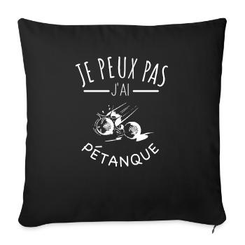 phrase culte pétanque citation apéro humour boules - Housse de coussin décorative 45 x 45 cm - noir - Devant