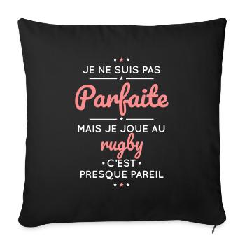 Je ne suis pas parfaite mais je joue au rugby - Housse de coussin décorative 45 x 45 cm - noir - Devant