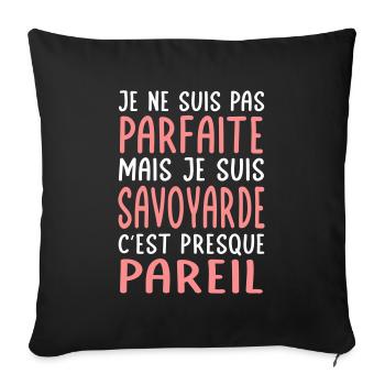 Je ne suis pas parfaite mais je suis Savoyarde - Housse de coussin décorative 45 x 45 cm - noir - Devant