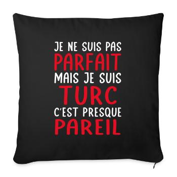 Je ne suis pas parfait mais je suis Turc - Housse de coussin décorative 45 x 45 cm - noir - Devant
