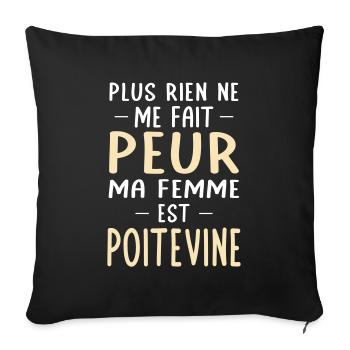 Rien ne me fait peur ma femme est Poitevine - Housse de coussin décorative 45 x 45 cm - noir - Devant