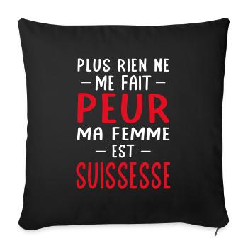 Rien ne me fait peur ma femme est Suissesse - Housse de coussin décorative 45 x 45 cm - noir - Devant