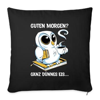Guten Morgen Kaffee Nachteule Geschenk - Sofakissenbezug 45 x 45 cm - Schwarz - Vorne