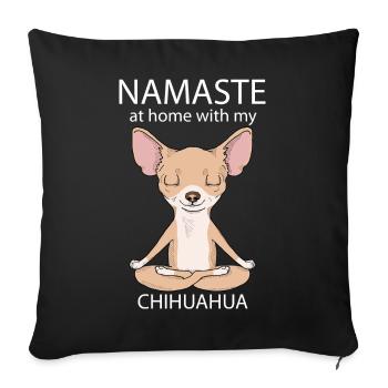 Namaste Chihuahua - Cool Funny Dog Lovers Cadeau - Housse de coussin décorative 45 x 45 cm - noir - Devant