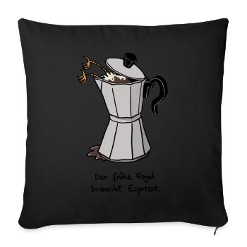 der frühe Vogel braucht Espresso - Sofakissenbezug 45 x 45 cm - Schwarz - Vorne
