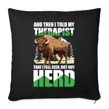 I Feel Seen But Not Herd - Sofakissenbezug 45 x 45 cm - Schwarz - Vorne