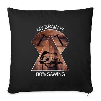 Carpenter, carpenter, carpenter, carpenter, craftsman, wood - Sofa pillowcase 17,3'' x 17,3'' (45 x 45 cm) - black - Front
