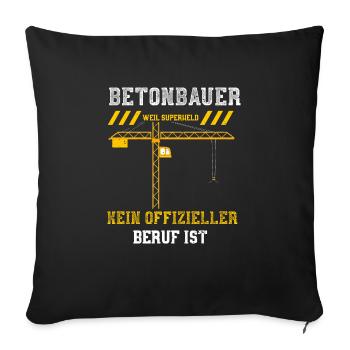 Betonbauer Weil Superheld Kein O... - Sofakissenbezug 45 x 45 cm - Schwarz - Vorne