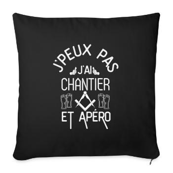 J Peux Pas J Ai Chantier et Apéro - Housse de coussin décorative 45 x 45 cm - noir - Devant