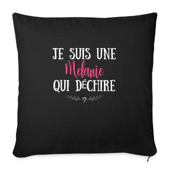 t shirt je suis une Melanie qui déchire - Housse de coussin décorative 45 x 45 cm - noir - Devant