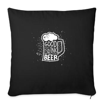 Good people drink good beer - Sofa pillowcase 17,3'' x 17,3'' (45 x 45 cm) - black - Front