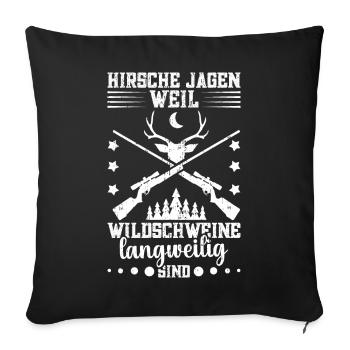 Hirschjäger Hirschkostüm Hirschliebhaber Hirsche - Sofakissenbezug 45 x 45 cm - Schwarz - Vorne