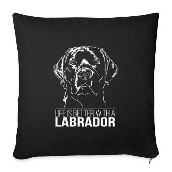 La vie au Labrador est meilleure chien dit Wilsigns - Housse de coussin décorative 45 x 45 cm - noir - Devant