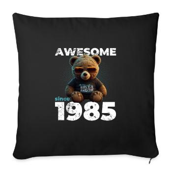 40. Geburtstag Original 1985 Jahrgang 1985 Bär süß - Sofakissenbezug 45 x 45 cm - Schwarz - Vorne