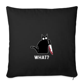 Funny killer cat What - Sofa pillowcase 17,3'' x 17,3'' (45 x 45 cm) - black - Front