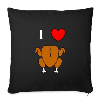 I love roast chicken with heart cool funny - Sofa pillowcase 17,3'' x 17,3'' (45 x 45 cm) - black - Front