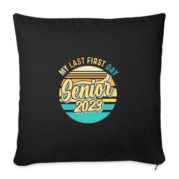 My Last First Day Senior Class of 2023 - Sofa pillowcase 17,3'' x 17,3'' (45 x 45 cm) - black - Front