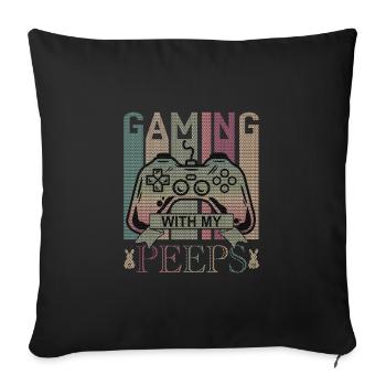 Funny gaming with my peeps, Gaming, Video Game - Sofa pillowcase 17,3'' x 17,3'' (45 x 45 cm) - black - Front