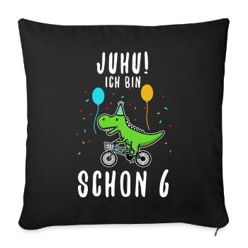 Ich bin schon 6 Dino - Sofakissenbezug 45 x 45 cm - Schwarz - Vorne
