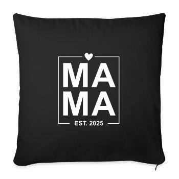 Mama Est 2025 - Sofa pillowcase 17,3'' x 17,3'' (45 x 45 cm) - black - Front