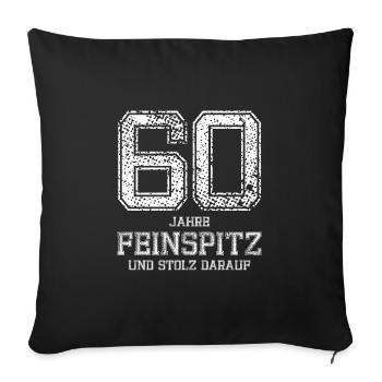 60 Jahre Feinspitz Runder Geburtstag Spruch - Sofakissenbezug 45 x 45 cm - Schwarz - Vorne