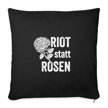 Riot statt Rosen - Sofakissenbezug 45 x 45 cm - Schwarz - Vorne