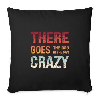 Denglisch Da Wird Der Hund In Der Pfanne Verrückt - Sofakissenbezug 45 x 45 cm - Schwarz - Vorne