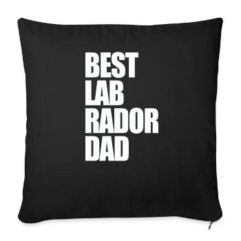 Best Labrador Dad Dog Funny Quotes - Sofa pillowcase 17,3'' x 17,3'' (45 x 45 cm) - black - Front