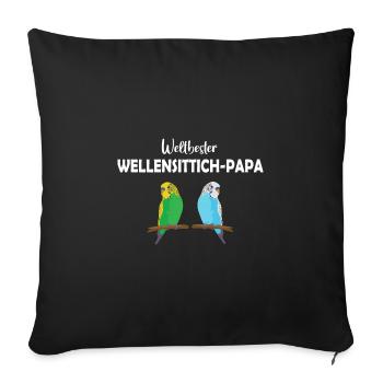 Weltbester Wellensittich-Papa - Sofakissenbezug 45 x 45 cm - Schwarz - Vorne