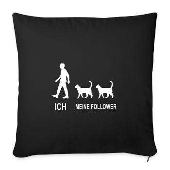 Ich Meine Follower Katze Katzenfreund - Sofakissenbezug 45 x 45 cm - Schwarz - Vorne