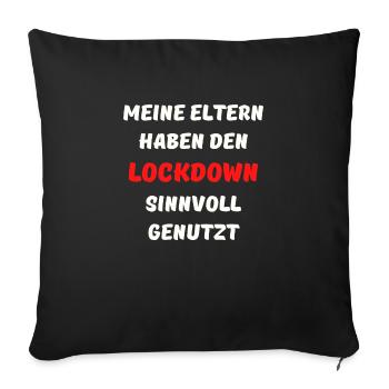 Meine Eltern haben den Lockdown Sinnvoll - Sofakissenbezug 45 x 45 cm - Schwarz - Vorne