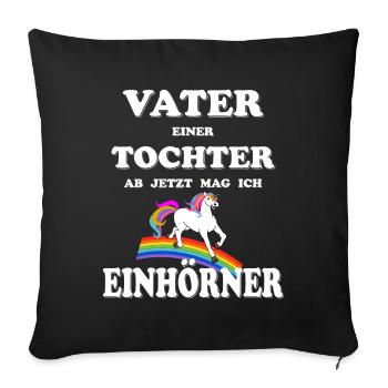 Vater Tochter Einhorn Geschenk Geburt Schwanger - Sofakissenbezug 45 x 45 cm - Schwarz - Vorne