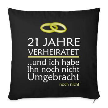 21 Jahre Verheiratet Opalhochzeit Geschenkidee - Sofakissenbezug 45 x 45 cm - Schwarz - Vorne