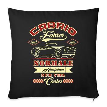 Cabrio Fahrer sind wie normale Autofahrer - Sofakissenbezug 45 x 45 cm - Schwarz - Vorne