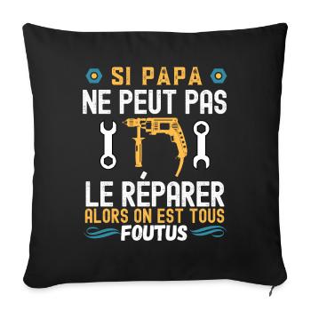 Papa réparateur - Housse de coussin décorative 45 x 45 cm - noir - Devant