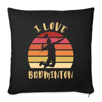 I love Badminton Jump Smash - Sofa pillowcase 17,3'' x 17,3'' (45 x 45 cm) - black - Front