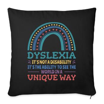 Dyslexia Awareness Dyslexic - Sofa pillowcase 17,3'' x 17,3'' (45 x 45 cm) - black - Front