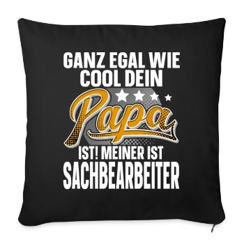 Sachbearbeiter Papa Vater Vatertag Cooler Papa - Sofakissenbezug 45 x 45 cm - Schwarz - Vorne