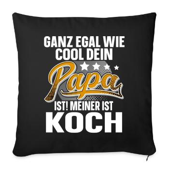 Koch Papa Vater Vatertag Cooler Papa - Sofakissenbezug 45 x 45 cm - Schwarz - Vorne