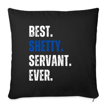 ! Meilleur Shetty Servant Jamais Lettrage - Housse de coussin décorative 45 x 45 cm - noir - Devant