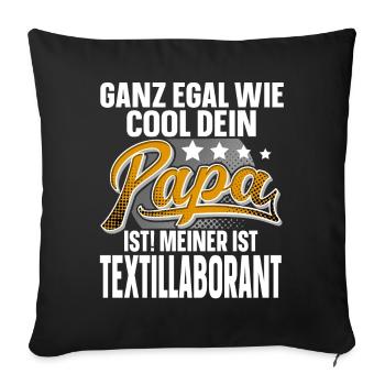 Textillaborant Papa Vater Vatertag Cooler Papa - Sofakissenbezug 45 x 45 cm - Schwarz - Vorne