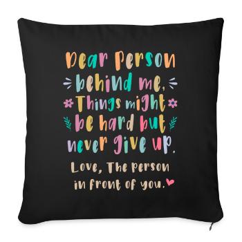 Chère personne derrière moi: Cela pourrait être difficile - Housse de coussin décorative 45 x 45 cm - noir - Devant
