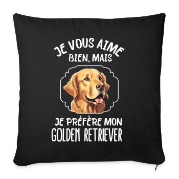 Je préfère mon golden retriever chien de race - Housse de coussin décorative 45 x 45 cm - noir - Devant
