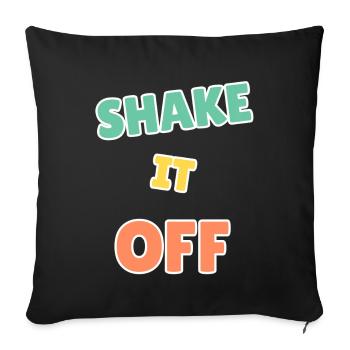Vibrant Shake It Off Motivational Design - Sofa pillowcase 17,3'' x 17,3'' (45 x 45 cm) - black - Front